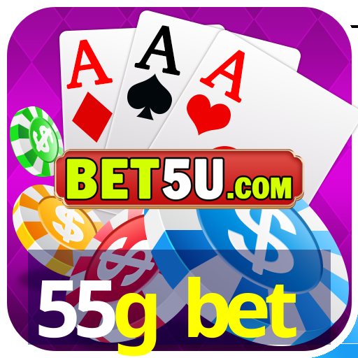 55g bet